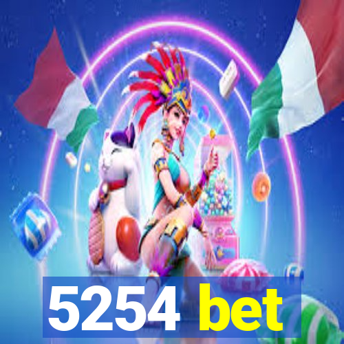 5254 bet